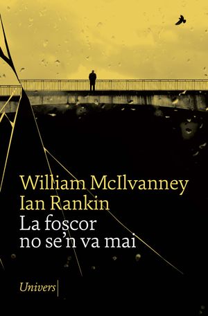 La foscor no se'n va mai per William McIlvanney i Ian Rankin