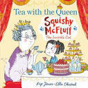 SQUISHY MCFLUFF: TEA WITH THE QUEEN