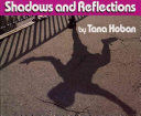 SHADOWS AND REFLECTIONS