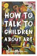HOW TO TALK TO CHILDREN ABOUT ART