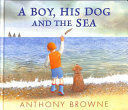 A BOY, HIS DOG AND THE SEA