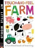 TOUCH AND FEEL: FARM MY LITTLE WORLD