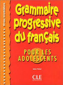 GRAMMAIRE PROGRESSIVE DU FRANÇAIS POUR LES ADOLESCENTS