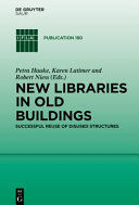 NEW LIBRARIES IN OLD BUILDINGS