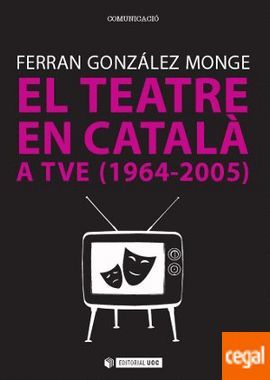 EL TEATRE EN CATALÀ A TVE (1964-2005)