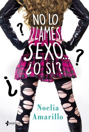 NO LO LLAMES SEXO... ¿O SÍ? SERIE NO LO LLAMES, 4