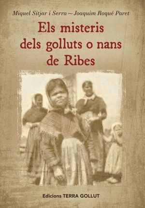 ELS MISTERIS DELS GOLLUTS O NANS DE RIBES