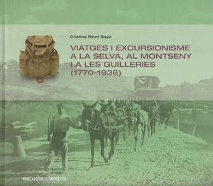 VIATGES I EXCURSIONISTES A LA SELVA, AL MONTSENY I A LES GUILLERIES (1770-1936)