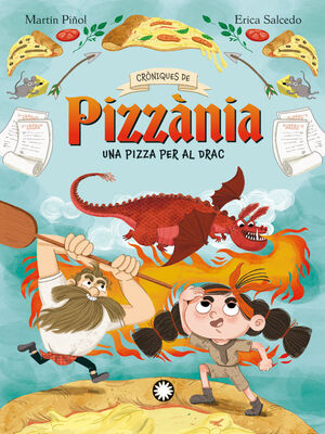 PIZZÀNIA 1: UNA PIZZA PER AL DRAC