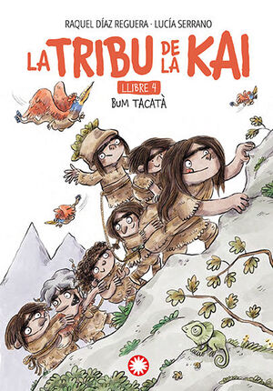 LA TRIBU DE LA KAI 4: BUM TACATÀ