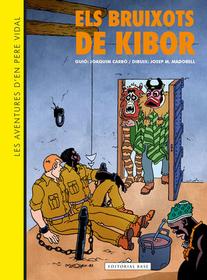 AVENTURES D'EN PERE VIDAL 2:  ELS BRUIXOTS DE KIBOR, LES