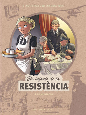 ELS INFANTS DE LA RESISTÈNCIA 9: ELS DIES FELIÇOS