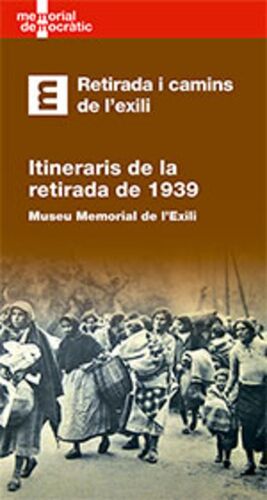 RETIRADA I CAMINS DE L'EXILI