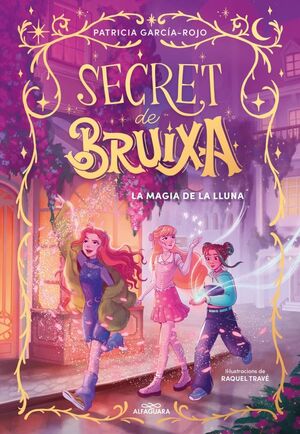 SECRET DE BRUIXA 1: LA MÀGIA DE LA LLUNA