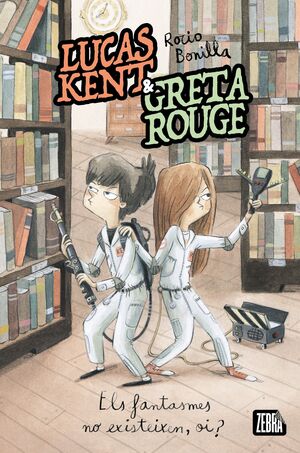 LUCAS KENT & GRETA ROUGE 2: ELS FANTASMES NO EXISTEIXEN, OI?