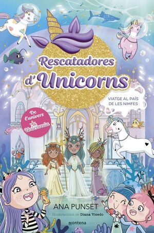 RESCATADORES D'UNICORNS 7: VIATGE AL PAÍS DE LES NIMFES