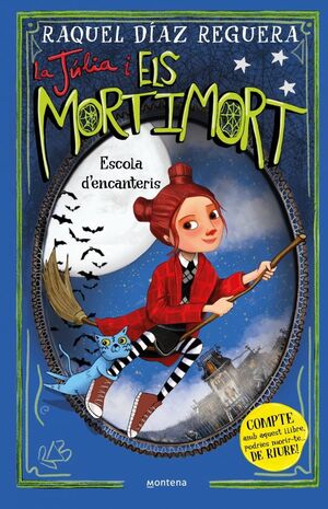 LA JÚLIA I ELS MORTIMORT 3: ESCOLA D'ENCANTERIS