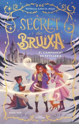 SECRET DE BRUIXA 2: EL CAMPAMENT DE FETILLERIA