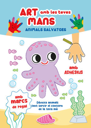 ART AMB LES TEVES MANS: ANIMALS SALVATGES