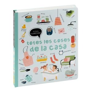 VULL CONÈIXER: TOTES LES COSES DE LA CASA