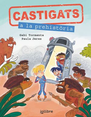 CASTIGATS 1:  A LA PREHISTÒRIA