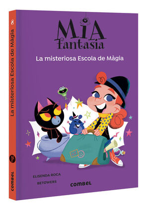 MIA FANTASIA 8: LA MISTERIOSA ESCOLA DE MÀGIA