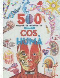 500 PREGUNTES I RESPOSTES SOBRE EL COS HUMÀ
