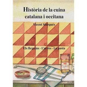 HISTÒRIA DE LA CUINA CATALANA I OCCITANA. VOLUM 3