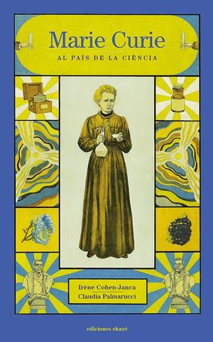 MARIE CURIE AL PAÍS DE LA CIÈNCIA