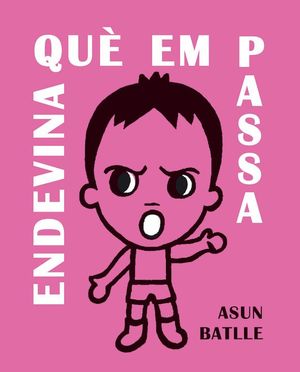 ENDEVINA QUÈ EM PASSA!