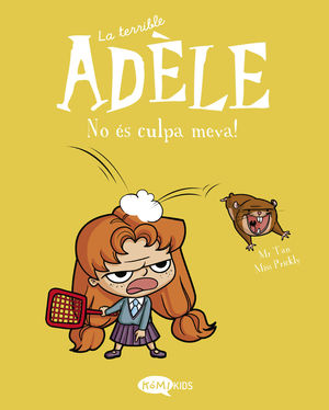LA TERRIBLE ADÈLE 03: NO ÈS CULPA MEVA!