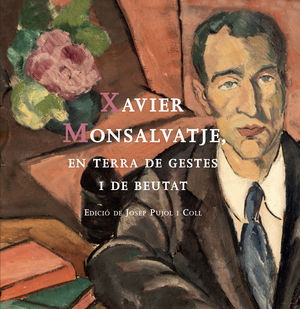 XAVIER MONSALVATJE, EN TERRA DE GESTES I DE BEUTAT