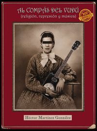 AL COMPÁS DEL VUDÚ (RELIGIÓN, REPRESIÓN Y MÚSICA)