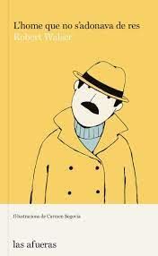 LHOME QUE NO SADONAVA DE RES