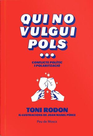 QUI NO VULGUI POLS...