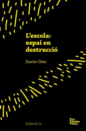 L'ESCOLA: ESPAI EN DESTRUCCIÓ