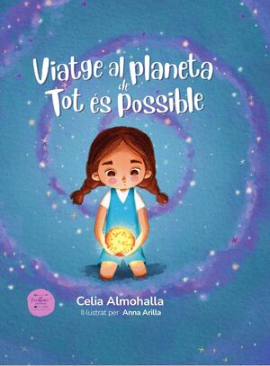 VIATGE AL PLANETA DE TOT ÉS POSSIBLE