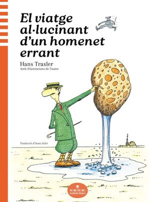 EL VIATGE AL·LUCINANT DUN HOMENET ERRANT