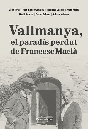 VALLMANYA, EL PARADÍS PERDUT DE FRANCESC MACIÀ