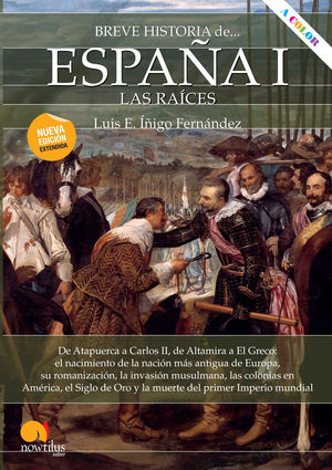 BREVE HISTORIA DE ESPAÑA I: LAS RAÍCES