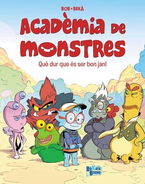 ACADÈMIA DE MONSTRES 1: QUE DUR QUE ÉS SER BON JAN!