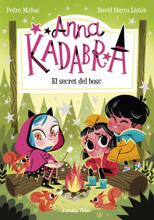 ANNA KADABRA 07: EL SECRET DEL BOSC