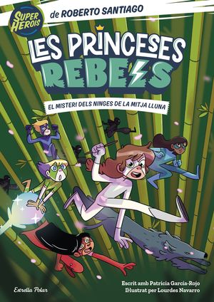 LES PRINCESES REBELS 03: EL MISTERI DELS NINGES DE LA MITJA LLUNA