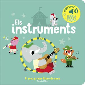 ELS INSTRUMENTS - EL MEU PRIMER LLIBRE DE SONS