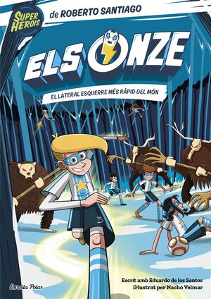 ELS ONZE 05: EL LATERAL ESQUERRE MÉS RÀPID DEL MÓN