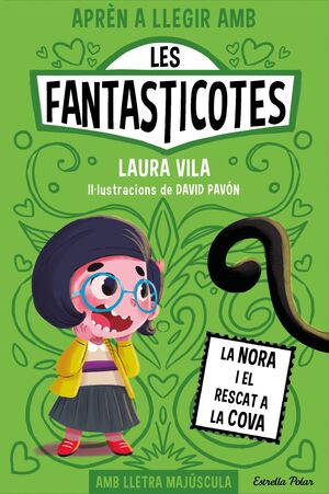 APRÈN A LLEGIR AMB LES FANTASTICOTES 04: LA NORA I EL RESCAT A LA COVA