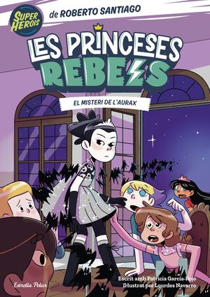 LES PRINCESES REBELS 05: EL MISTERI DE L'AURAX