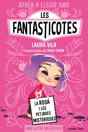 APRÈN A LLEGIR AMB LES FANTASTICOTES 07: LA ROSA I LES PETJADES MISTERIOSES