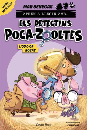 ELS DETECTIUS POCA-ZOOLTES 02: L'OU D'OR ROBAT