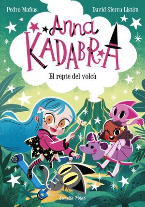 ANNA KADABRA 14: EL REPTE DEL VOLCÀ